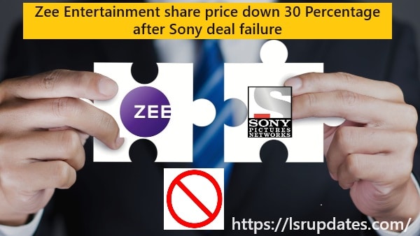 Zee Entertainment share price down 30 Percentage after Sony deal failure